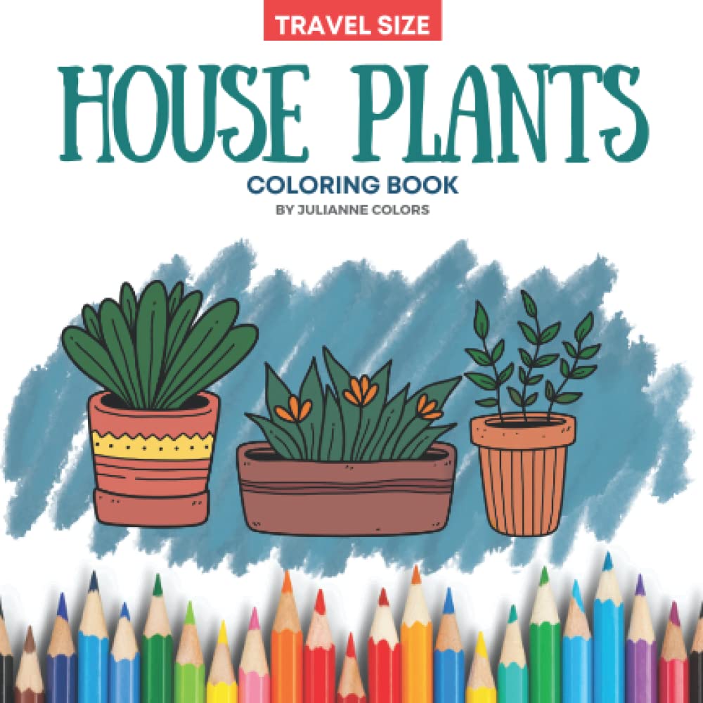 House Plants Coloring Book by Julianne Colors | Goodreads