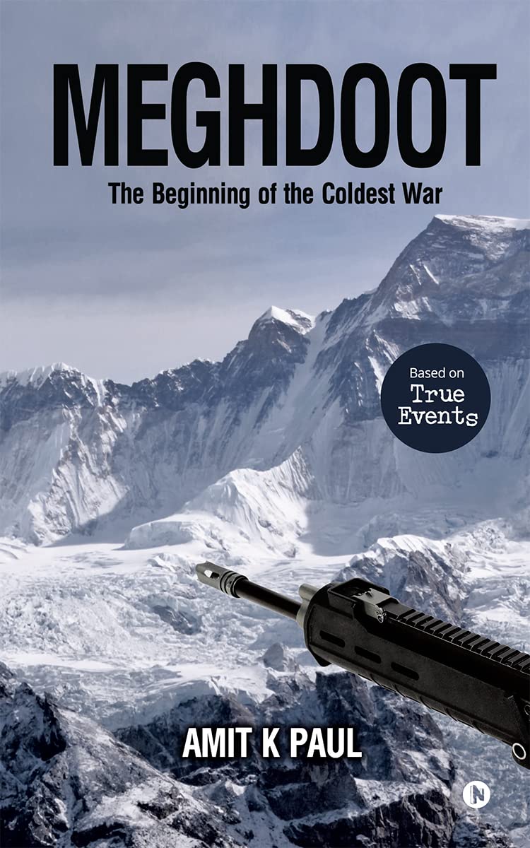 Meghdoot : The Beginning of the Coldest War