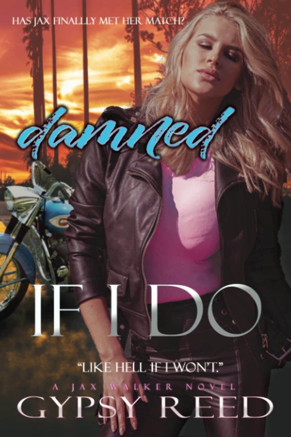 Damned if I Do Jax Walker 2 by Gypsy Reed Goodreads