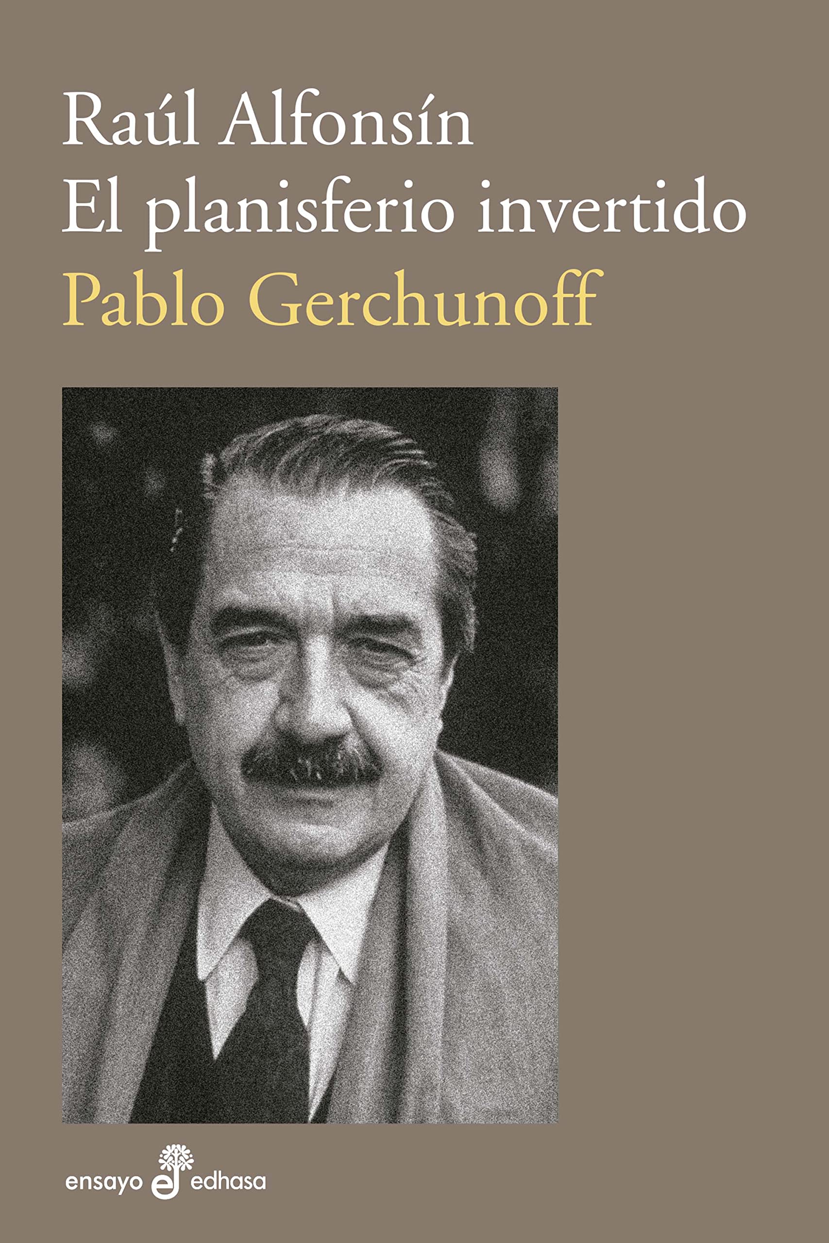 Raúl Alfonsín: El planisferio invertido