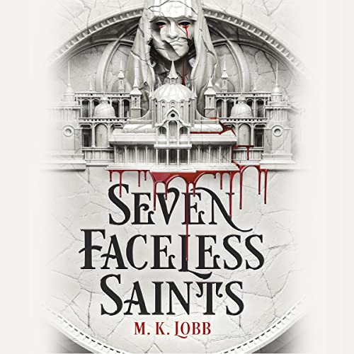 Seven Faceless Saints (Seven Faceless Saints, #1)