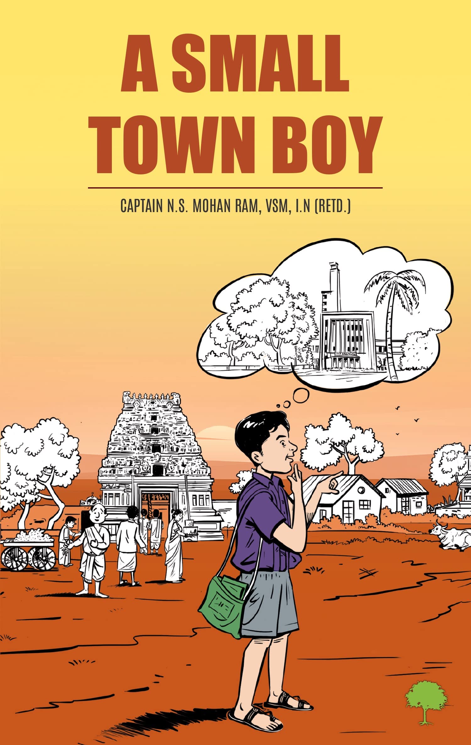 A Small Town Boy by N.S. Mohan Ram Goodreads
