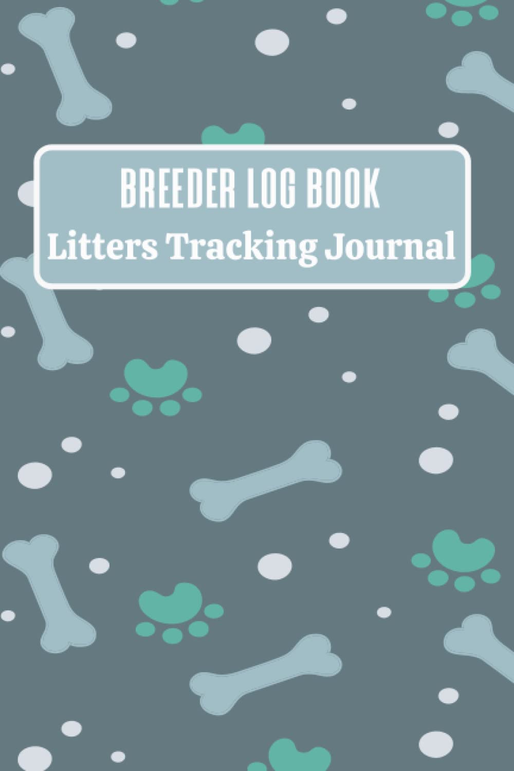 Breeder Log Book Litters Tracking Journal Medical Notes for Animal