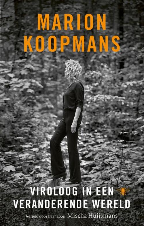Marion Koopmans: Viroloog in een veranderende wereld