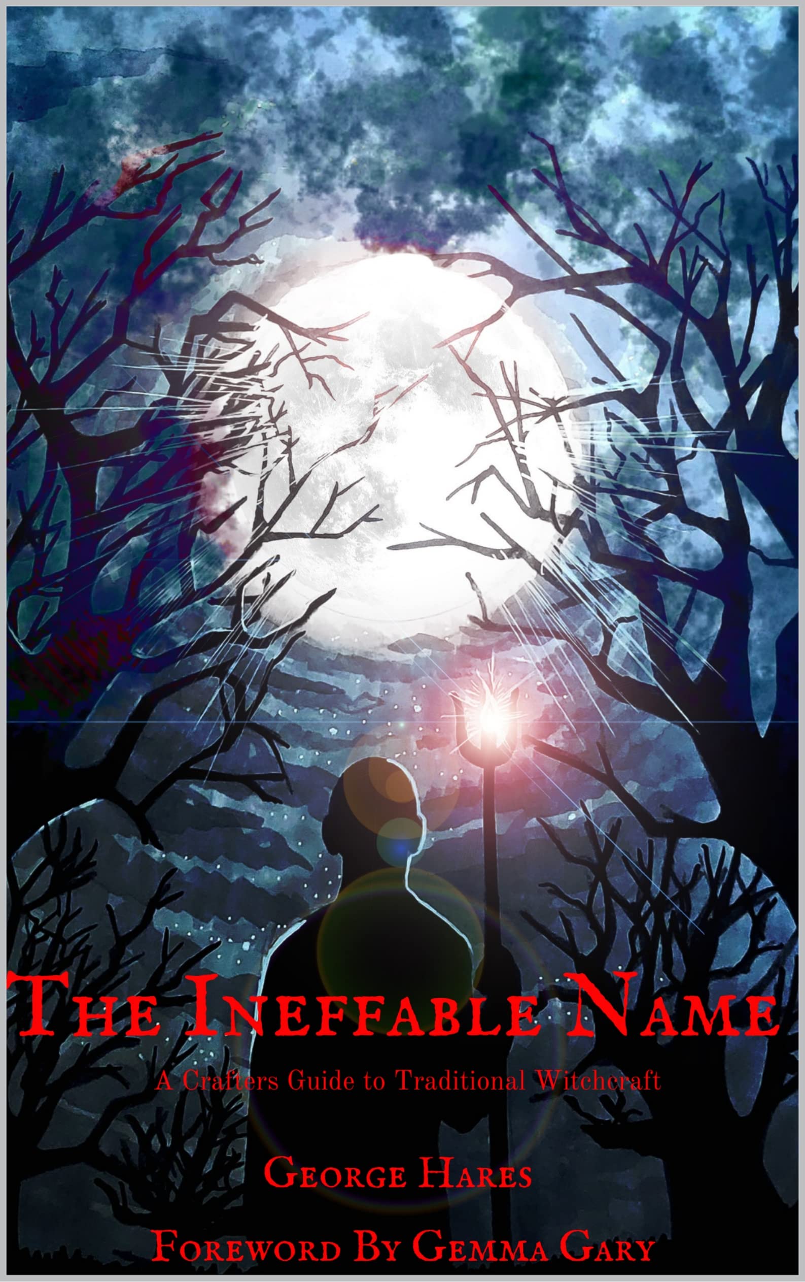The Ineffable Name : A Crafters Guide to Traditional Witchcraft