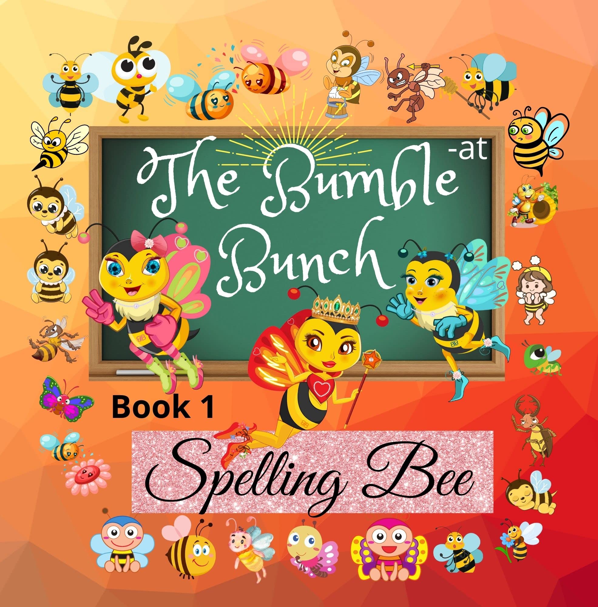 The Bumble Bunch Spelling Bee Early Reader Level 1 Book 1 by Deborah