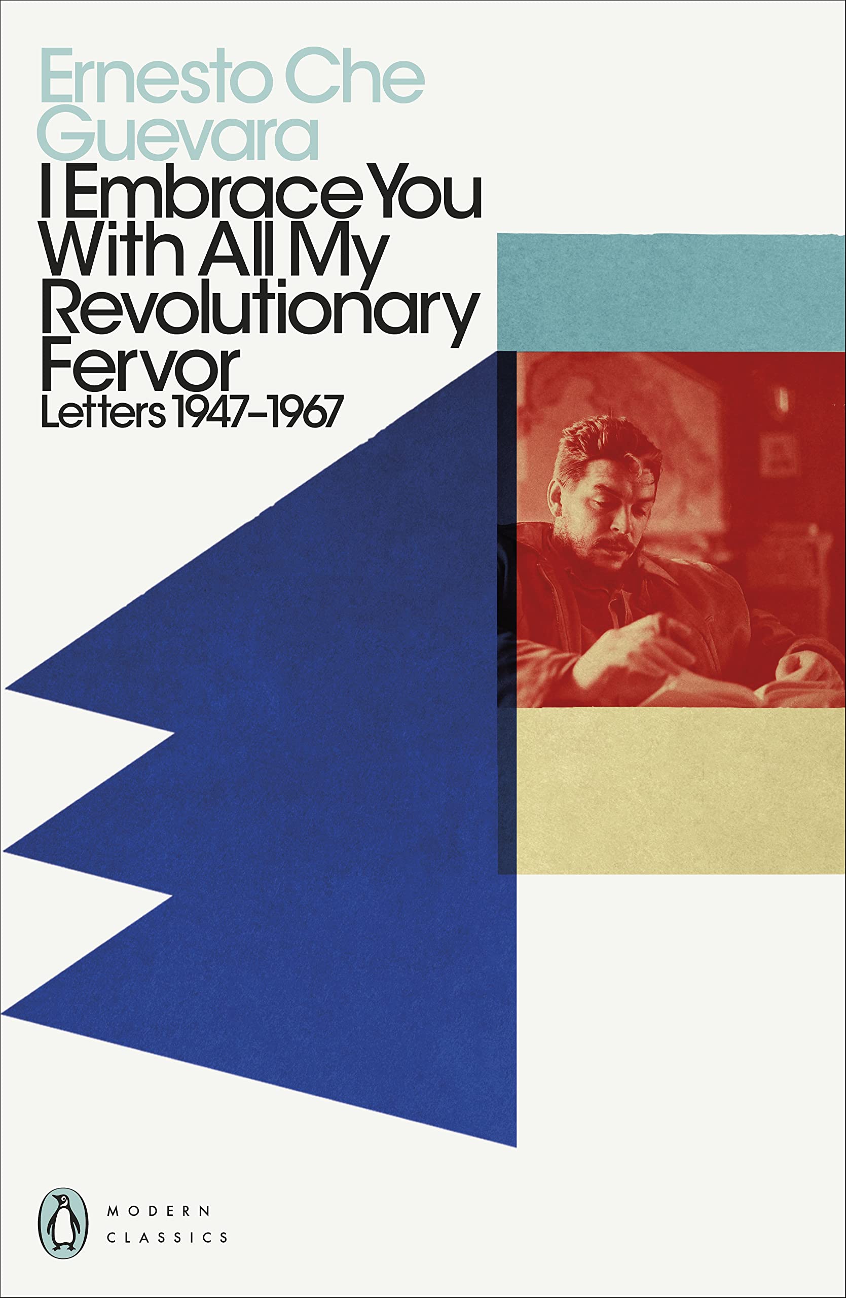 I Embrace You With All My Revolutionary Fervor: Letters 1947-1967 (Penguin Modern Classics)