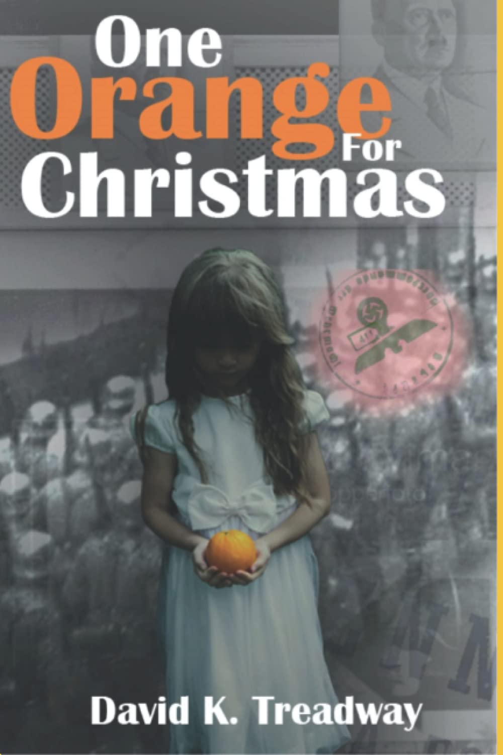 One Orange For Christmas by David K. Treadway Goodreads