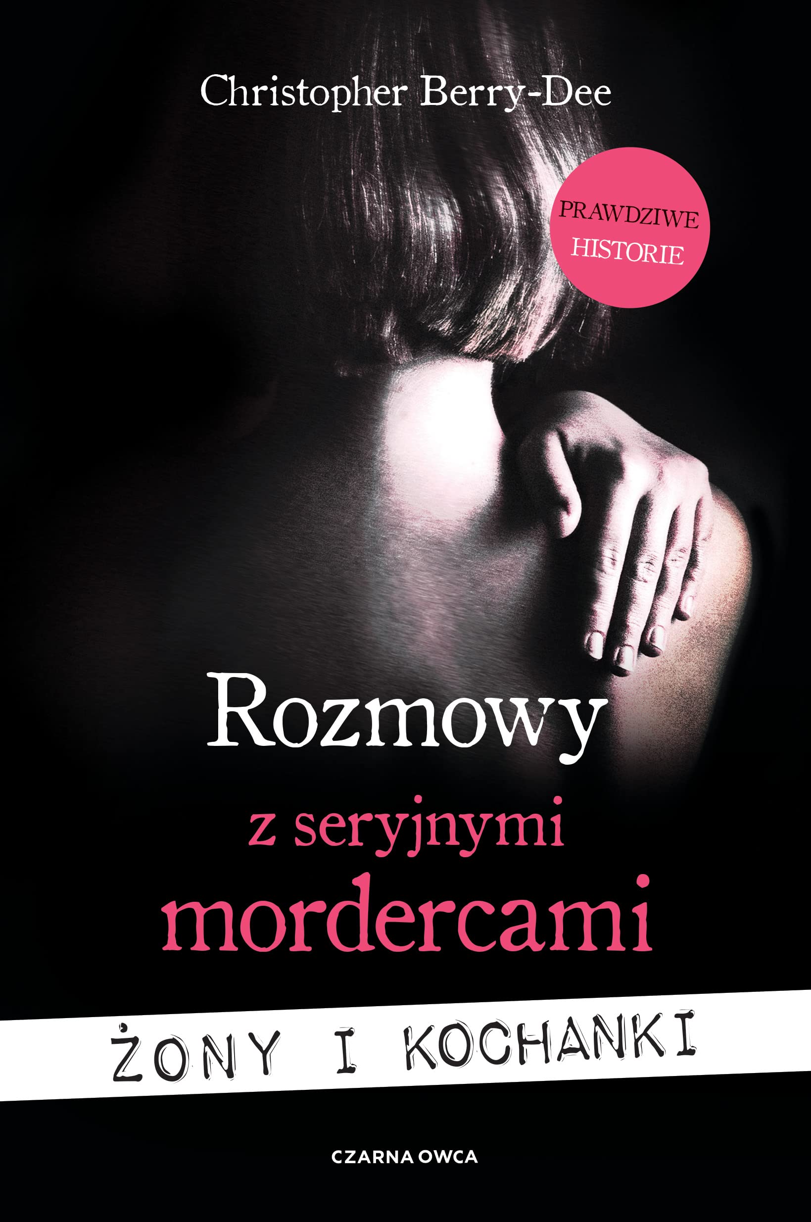 Rozmowy z seryjnymi mordercami. Zony i kochanki book cover