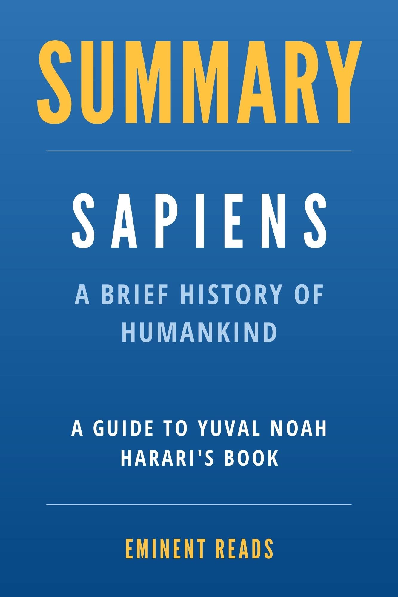 Summary Of Sapiens A Brief History Of Humankind By Eminent Reads Get summary-of-sapiens-a-brief-history-of-humankind-by-eminent-reads-get