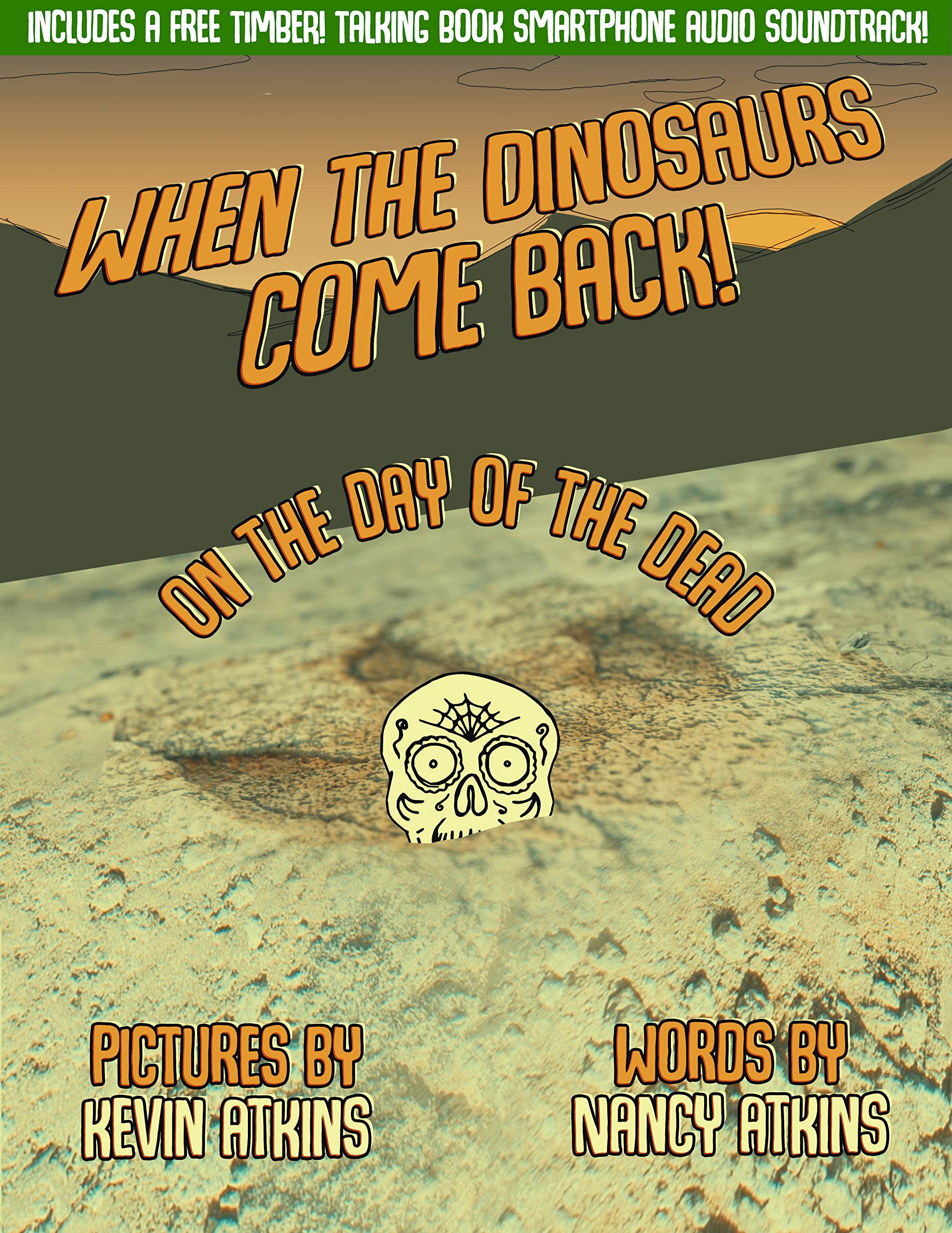 When the Dinosaurs Come Back on the Day of the Dead:: A Halloween Tale