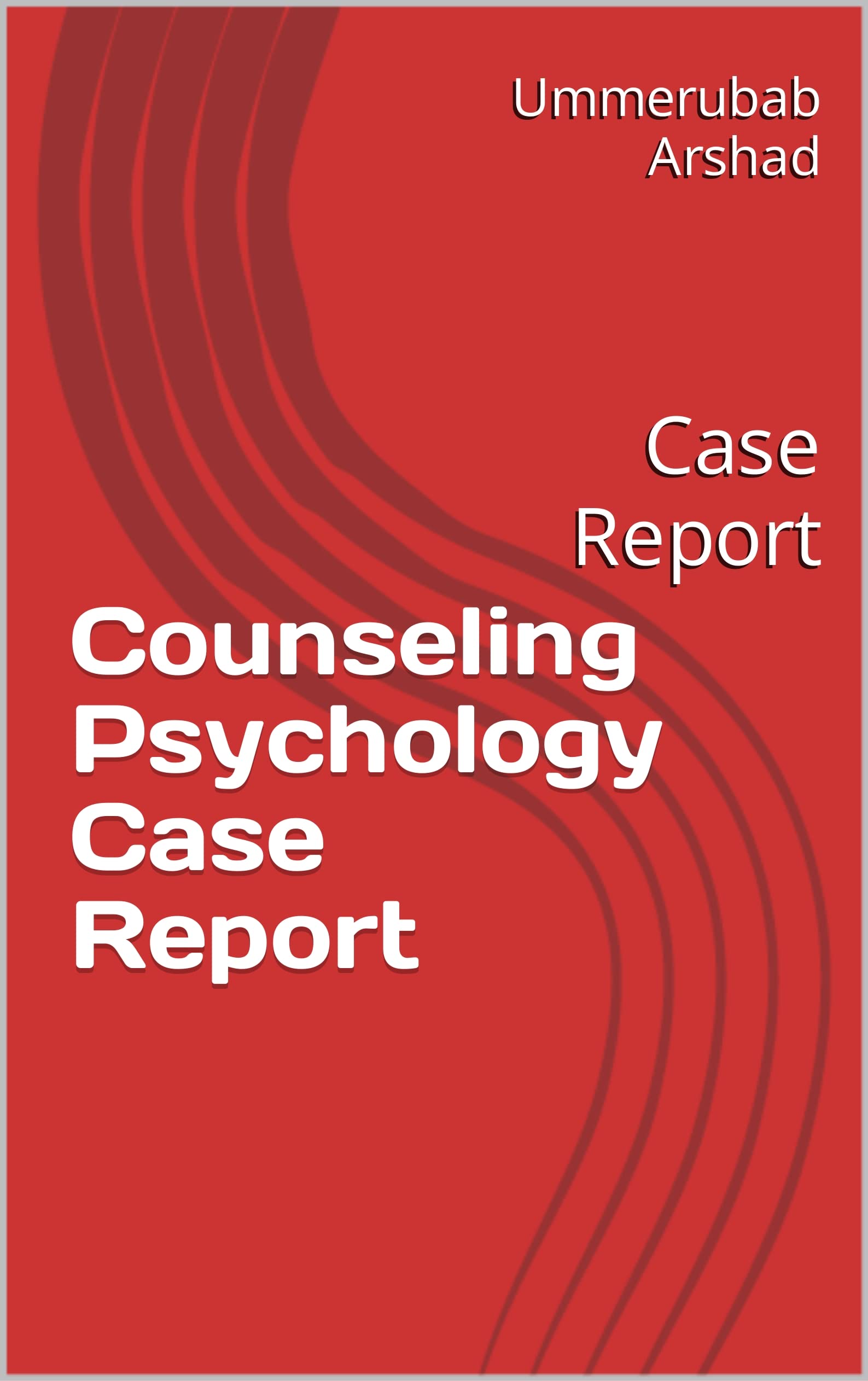 counseling-psychology-case-report-case-report-by-ummerubab-arshad