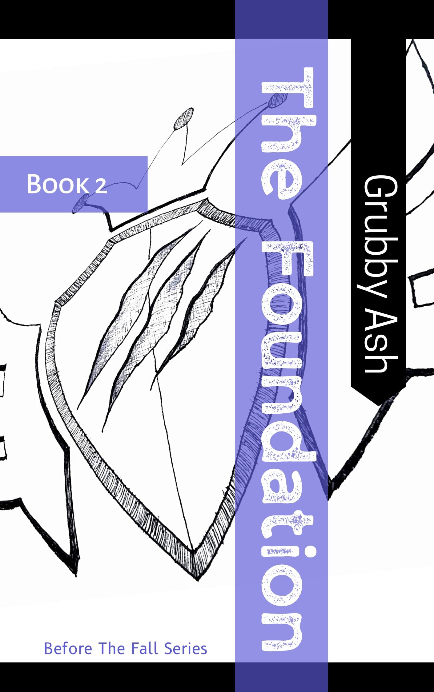 The Foundation Book 2 (Before the Fall Series) by Grubby Ash Goodreads