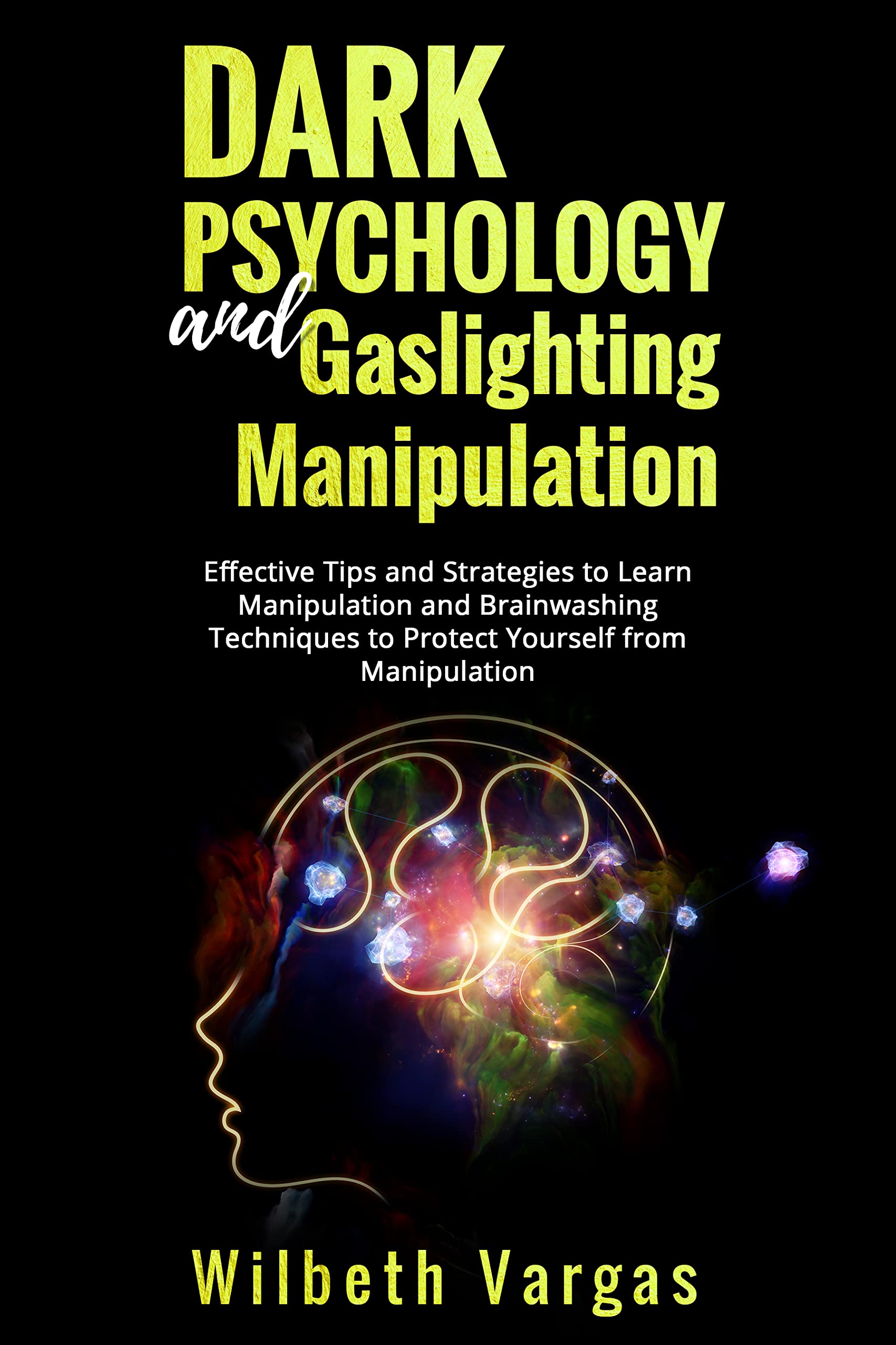 Dark Psychology And Gaslighting Manipulation Effective Tips And