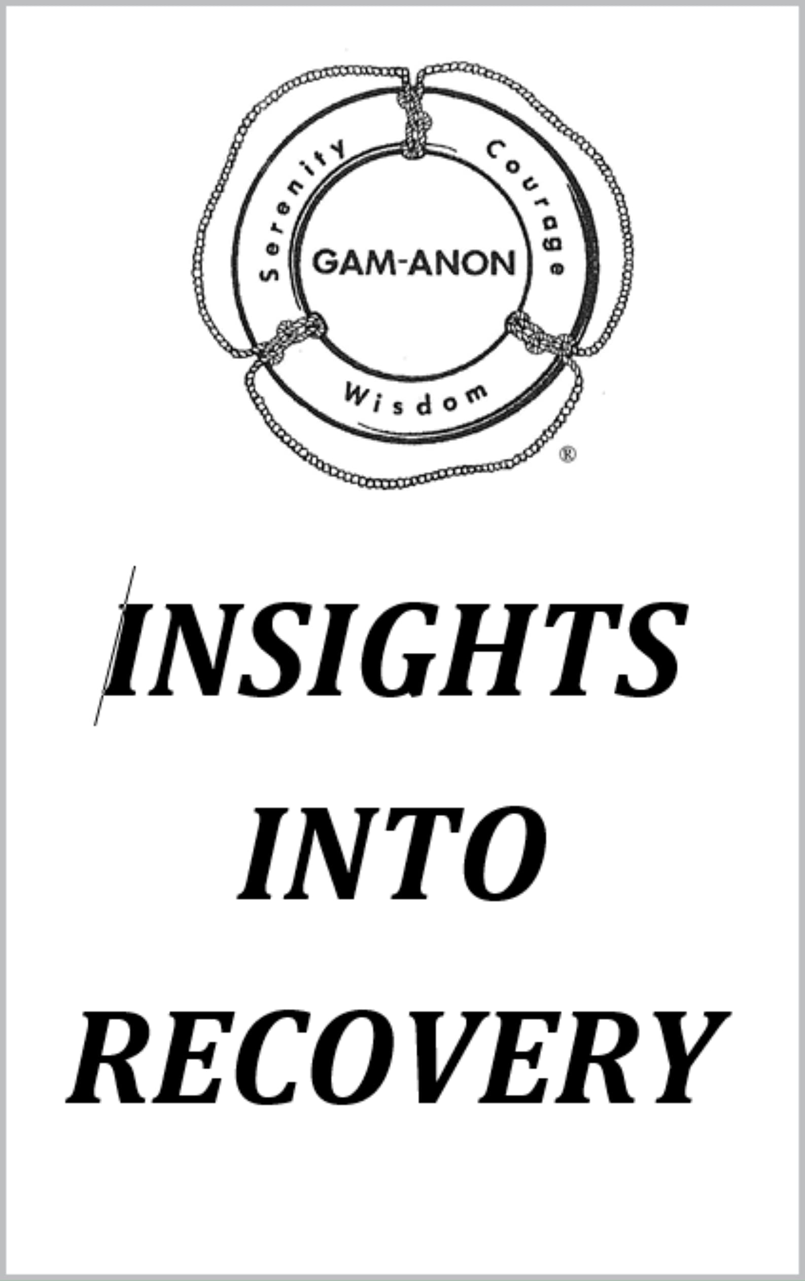 INSIGHTS INTO RECOVERY by GAM-ANON INTERNATIONAL SERVICE OFFICE | Goodreads