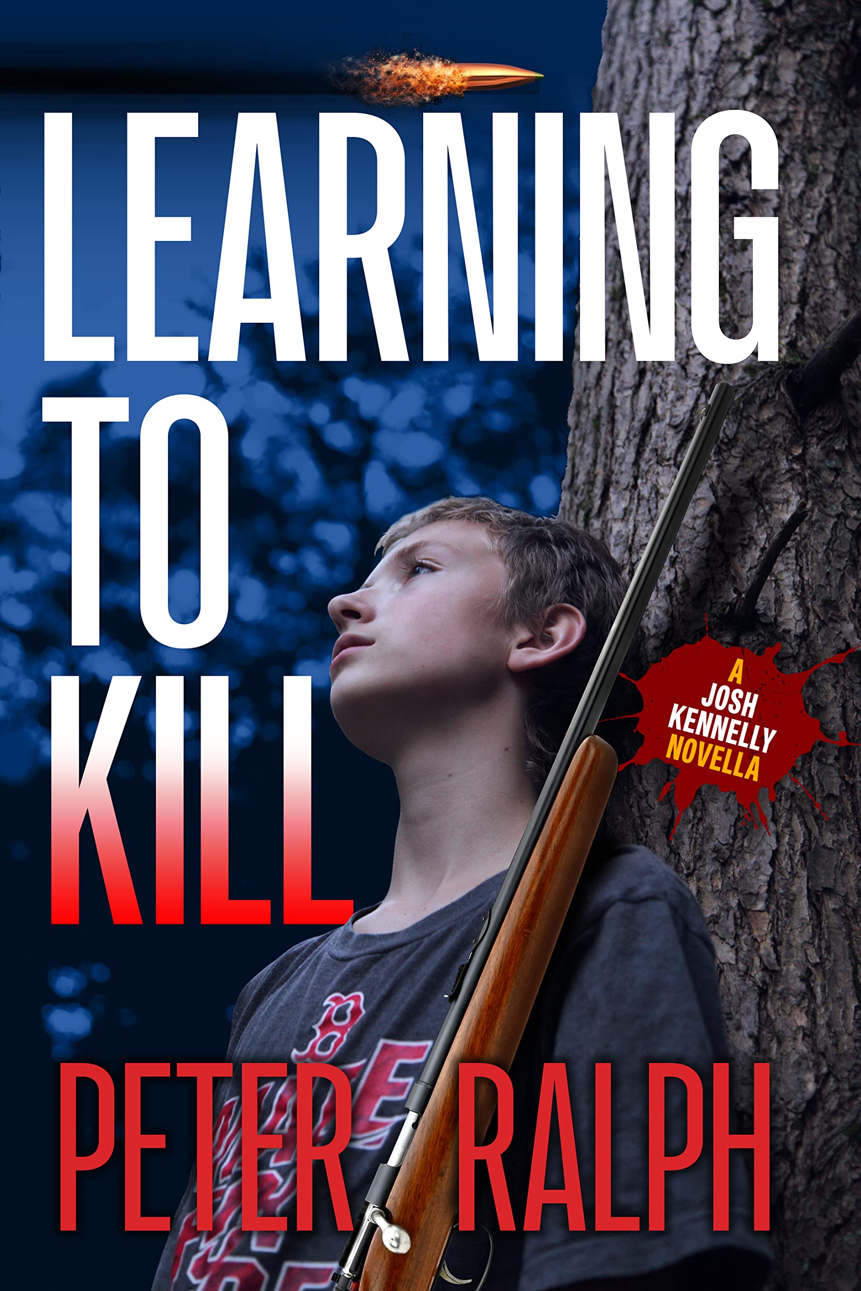 Learning to Kill: Josh Kennelly Prequel by Peter Ralph | Goodreads