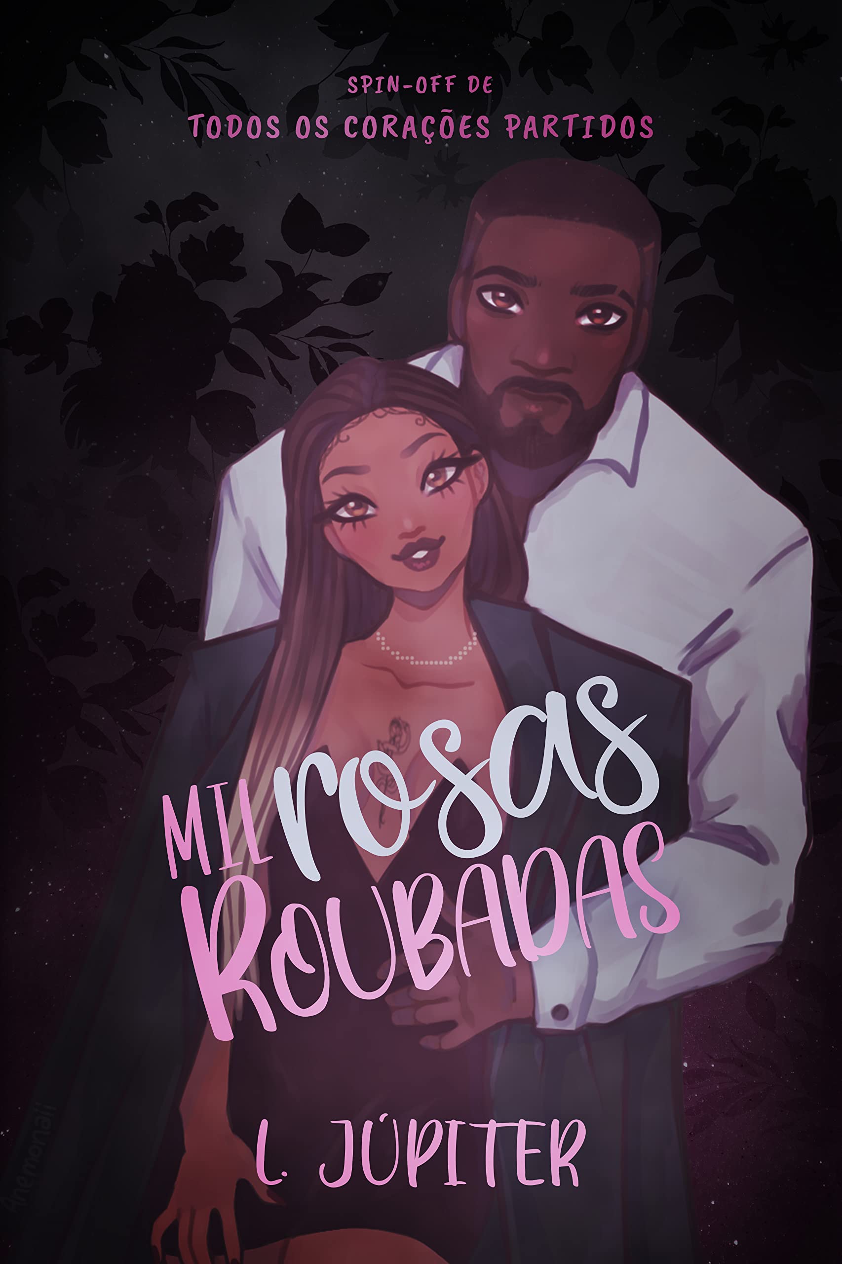 Mil Rosas Roubadas (Todos Os Corações Partidos Livro 4)