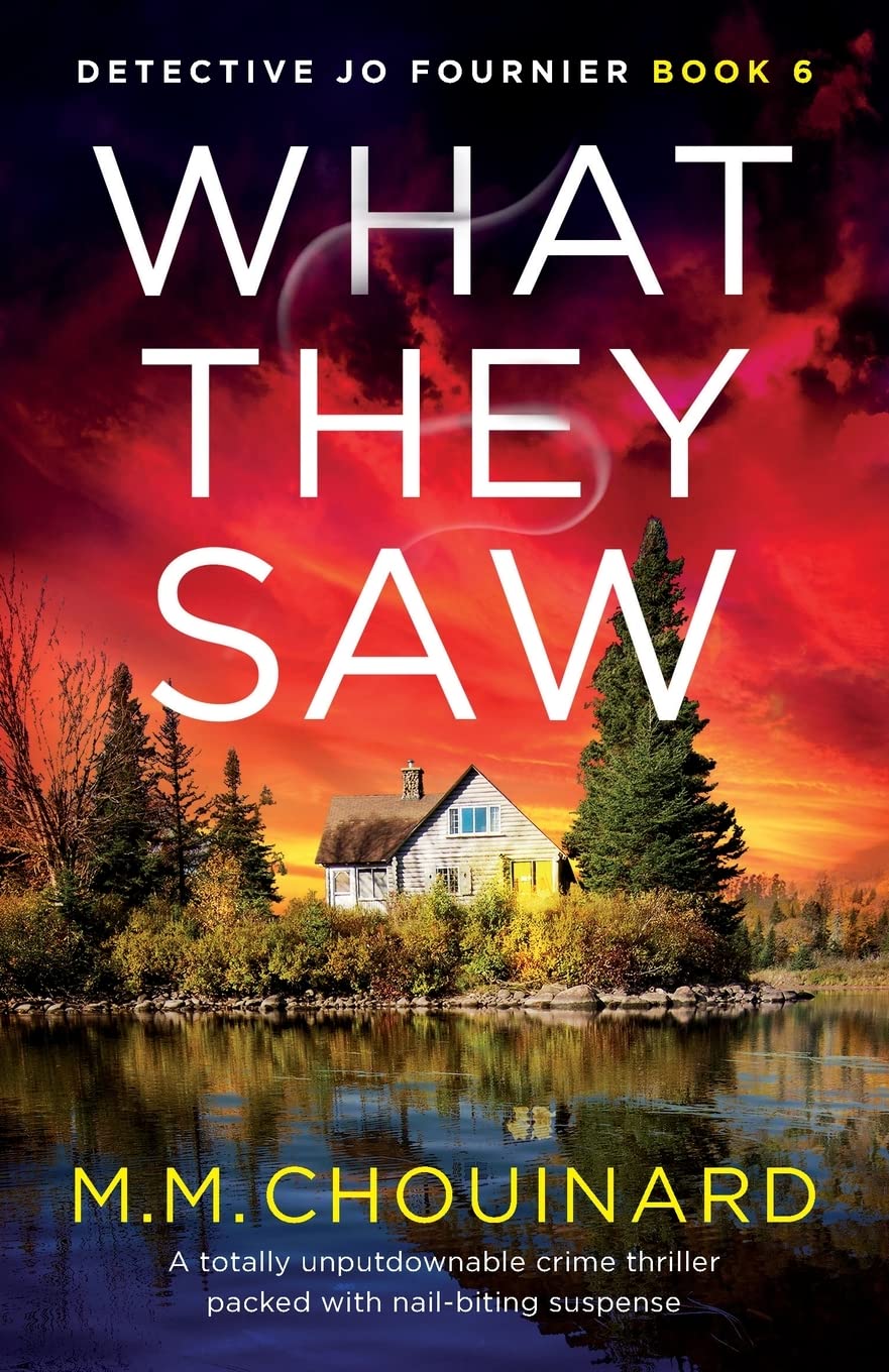 What They Saw: A totally unputdownable crime thriller packed with nail-biting suspense