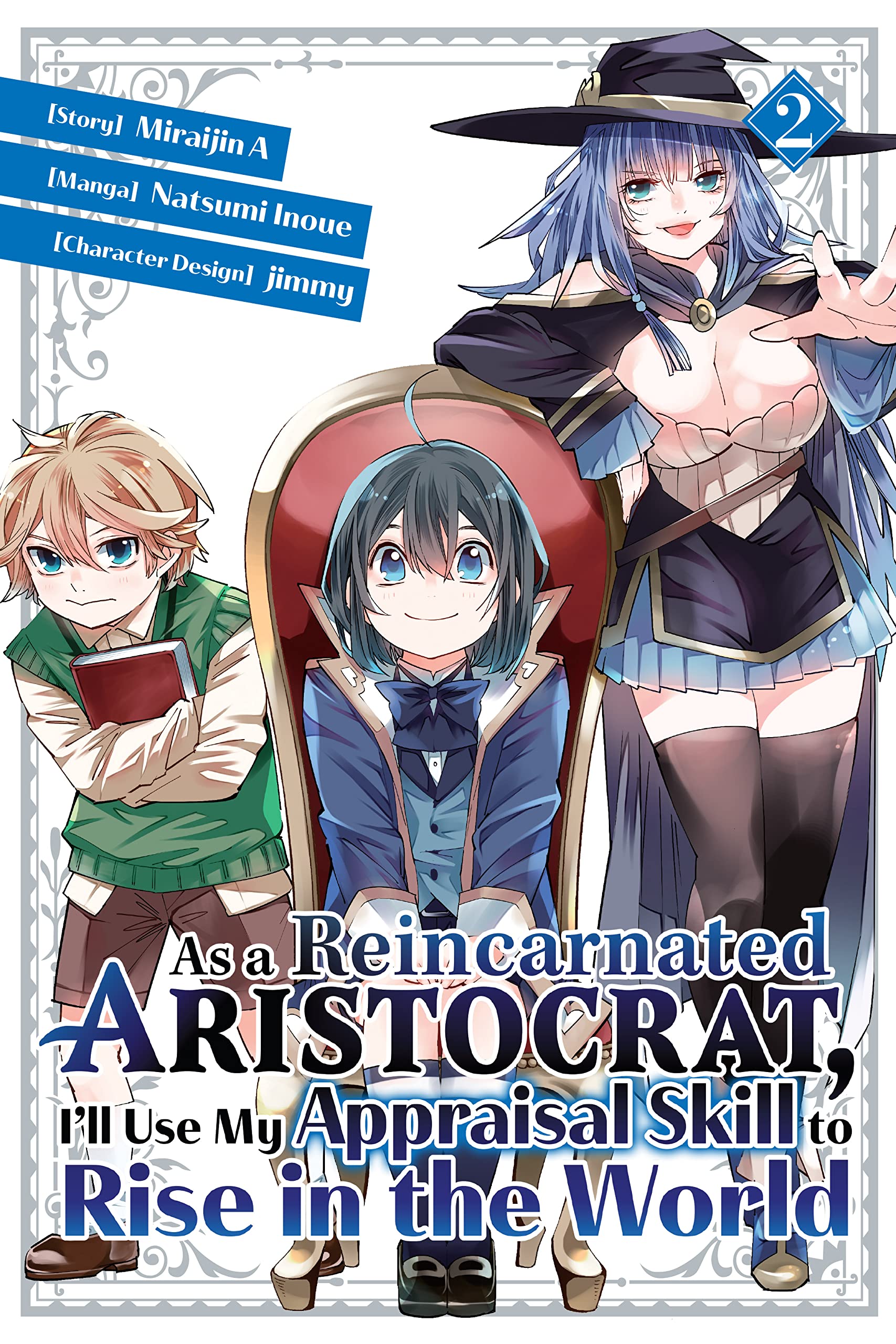 As a Reincarnated Aristocrat, I'll Use My Appraisal Skill to Rise in the World Manga, Vol. 2