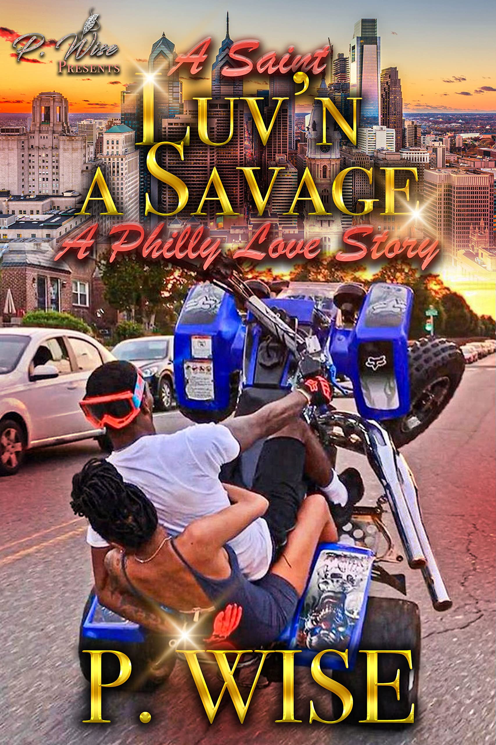 A Saint Luv'n A Savage A Philly Love Story by
