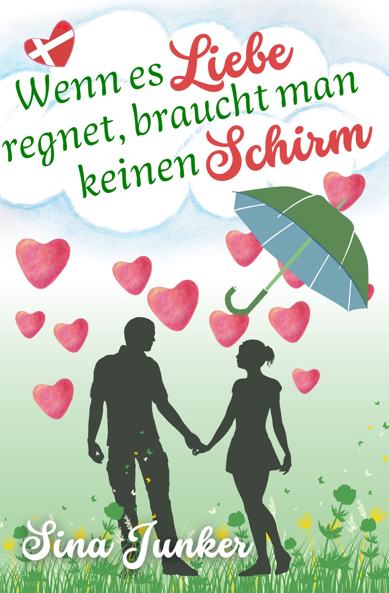 Wenn es Liebe regnet, braucht man keinen Schirm (Tideborg-Reihe / Verliebt in Dänemark 2)