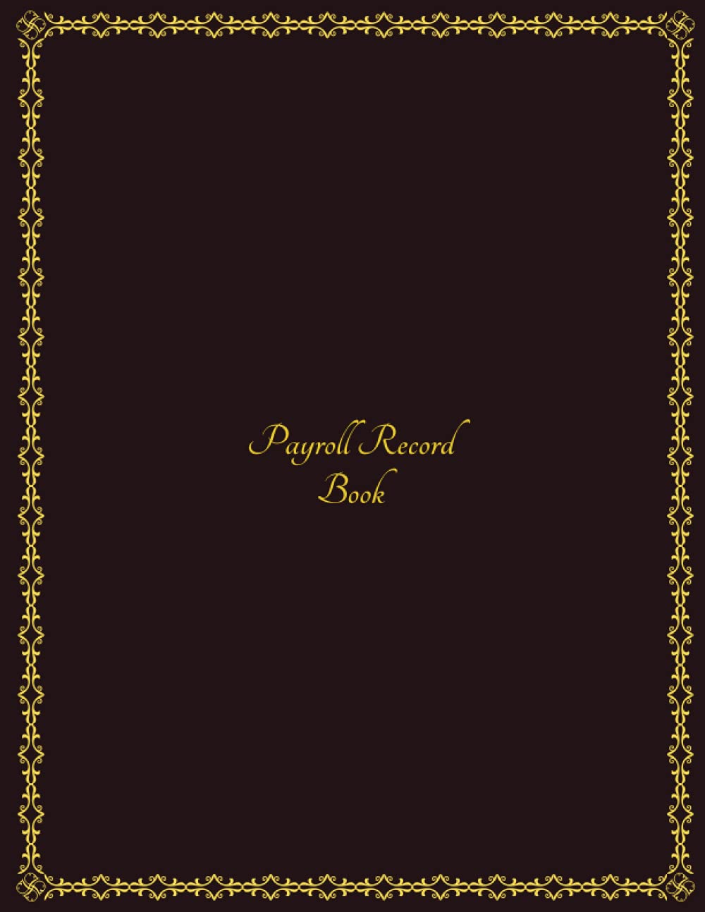 Payroll Record Book Monthly Payroll Ledger, For 130 Employees