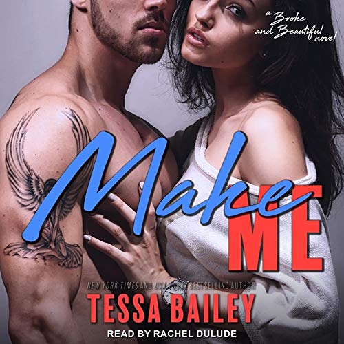 Make Me (The Broke and Beautiful Series)