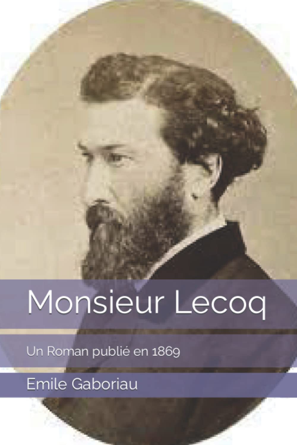 Monsieur Lecoq Un Roman publié en 1869 by Émile Gaboriau Goodreads