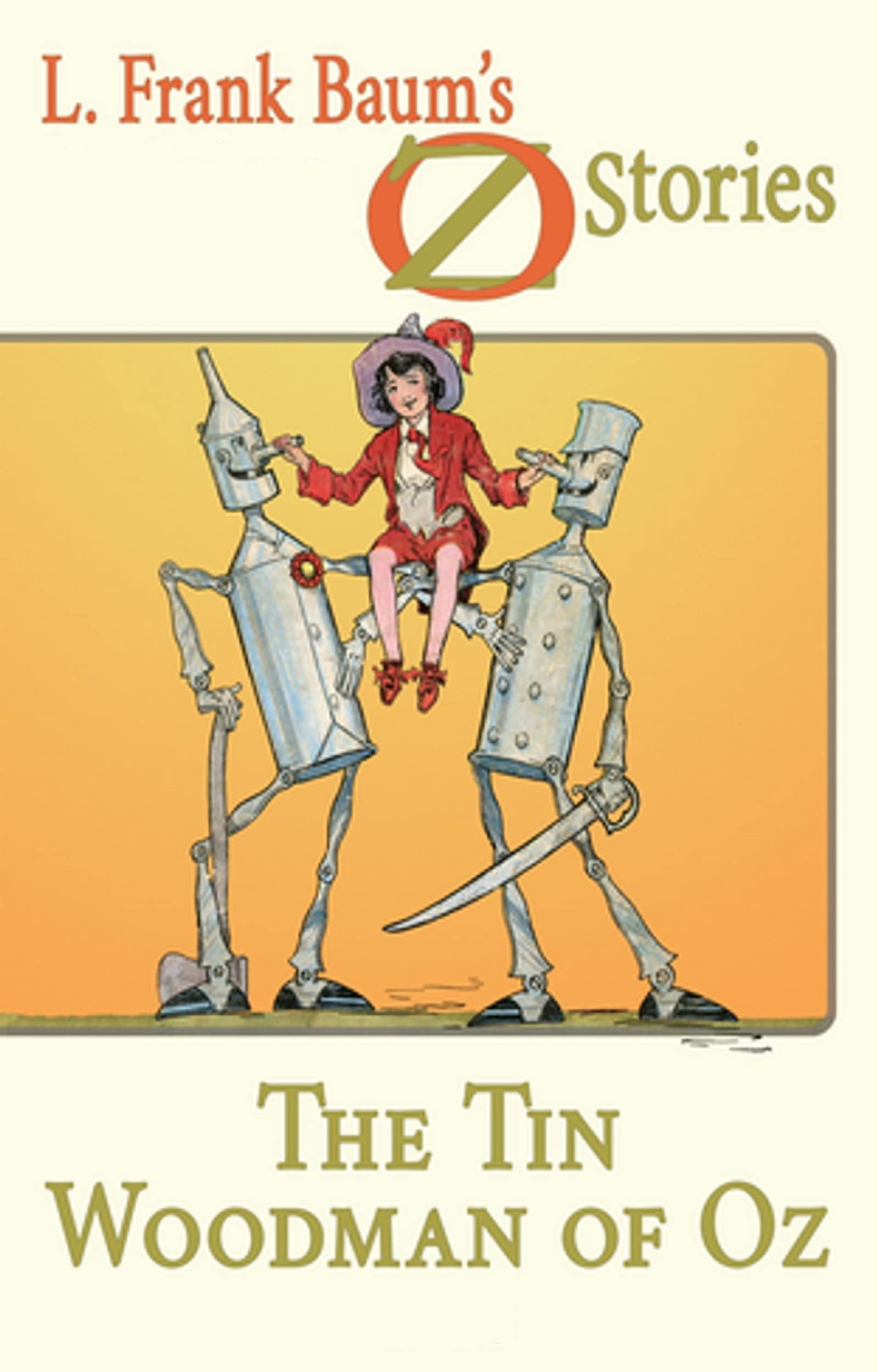 The Tin Woodman of Oz Annotated by L. Frank Baum Goodreads