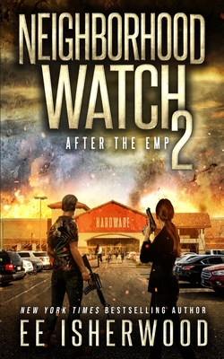 Neighborhood Watch: After the EMP book cover 3