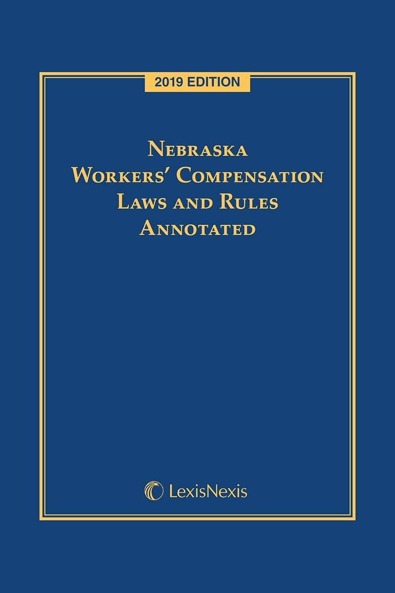 Nebraska Workers' Compensation Laws and Rules Annotated by Publisher's