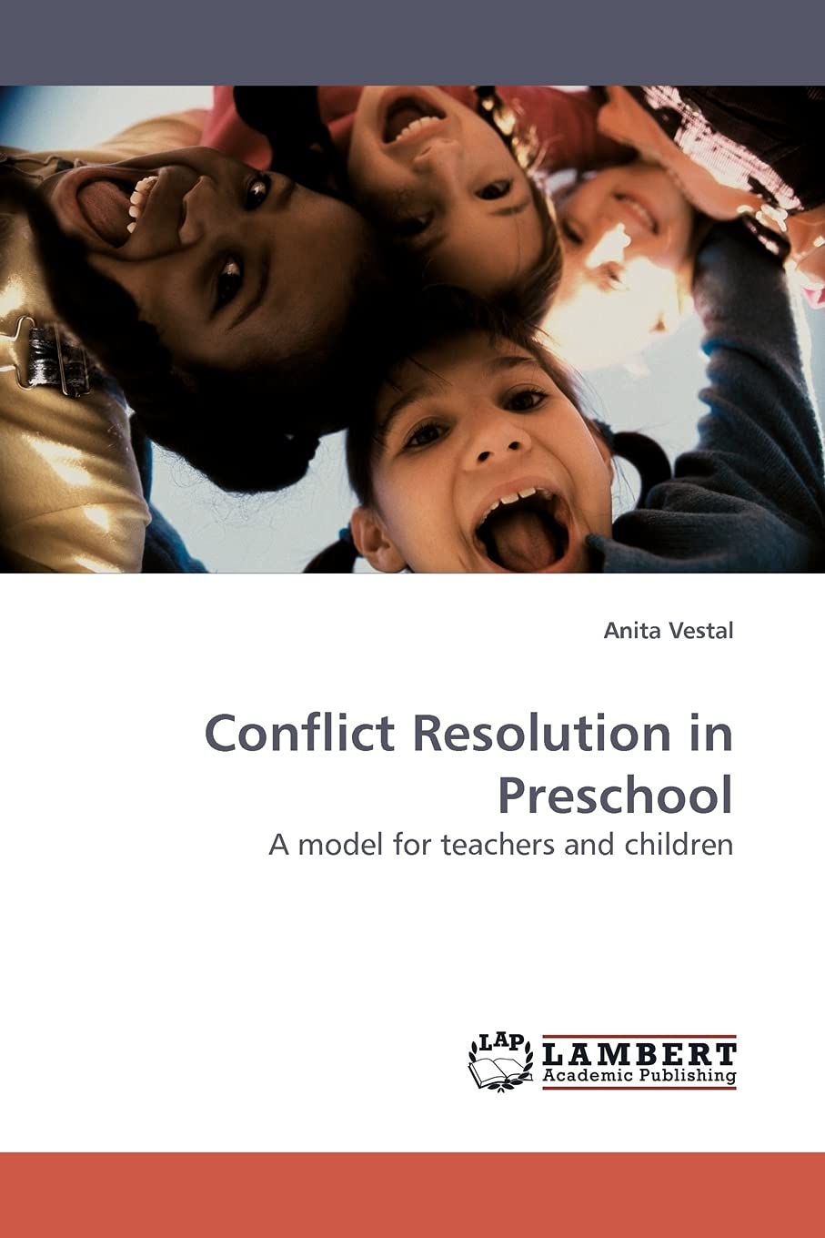 Conflict resolution in preschool a model for teachers and children by