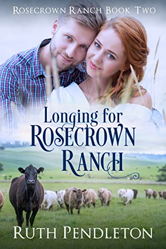 Ava Ruth Pendleton Longing for Rosecrown Ranch (Rosecrown Ranch #2) by Ruth Pendleton ...
