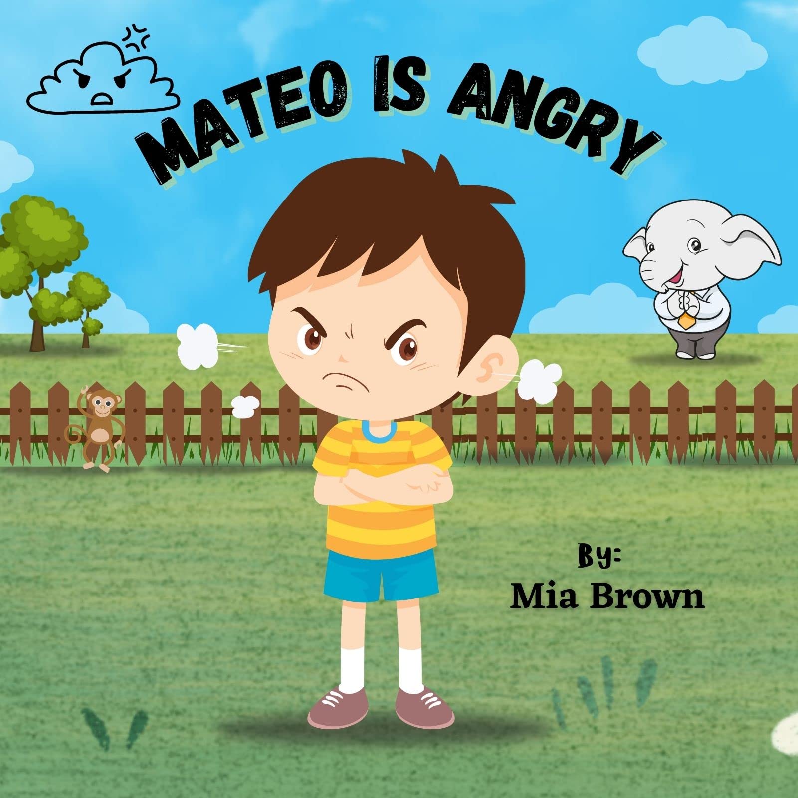Mateo is Angry: Anger management for kids; book for helping children with emotions and feelings.