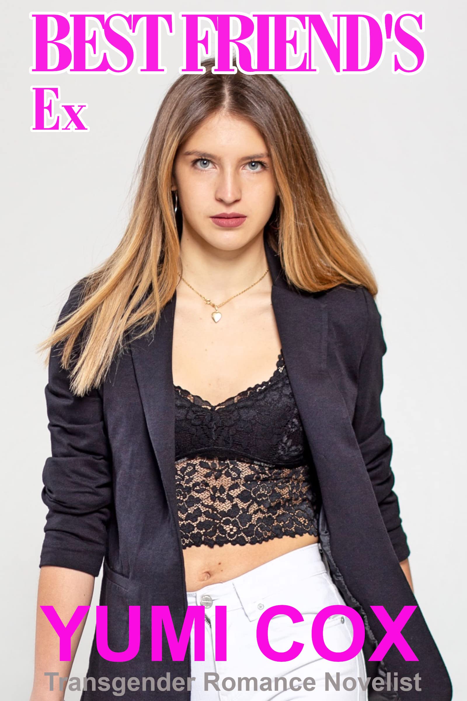 BEST FRIEND'S EX: A Transgender Romance
