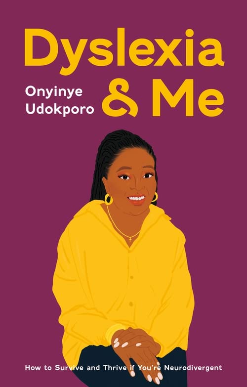 Dyslexia and Me by Onyinye Udokporo | Goodreads