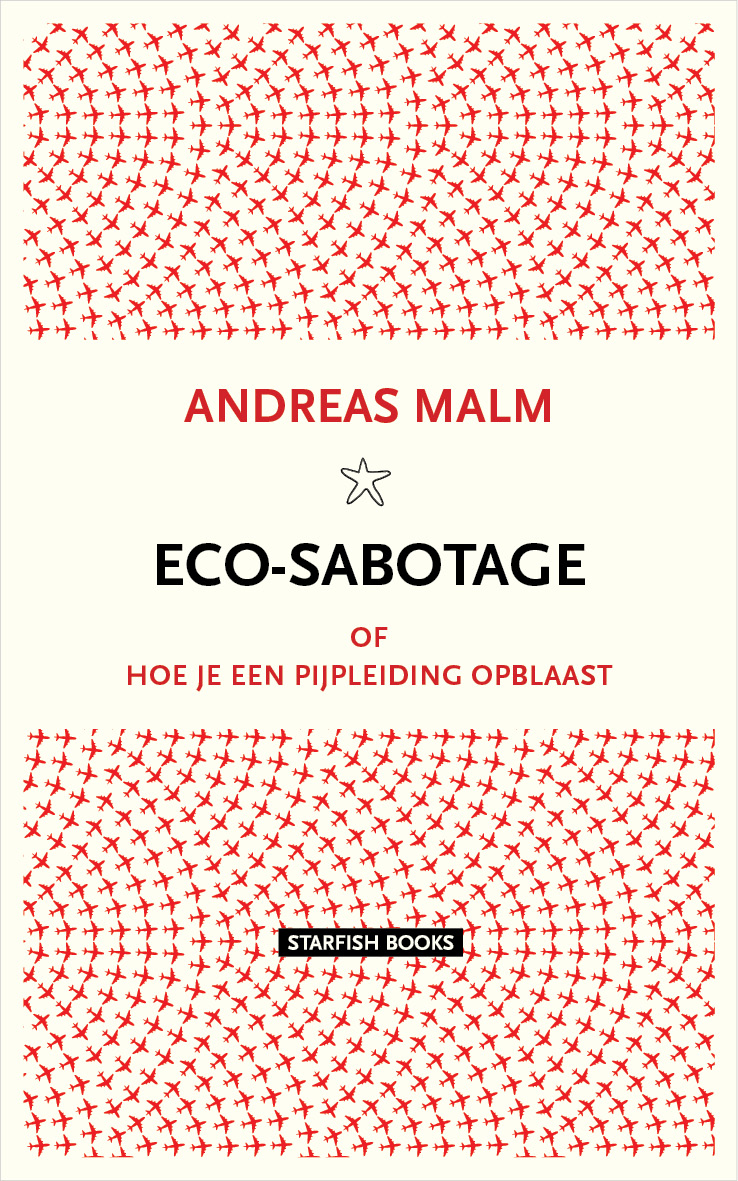 Eco-sabotage of hoe je een pijpleiding opblaast