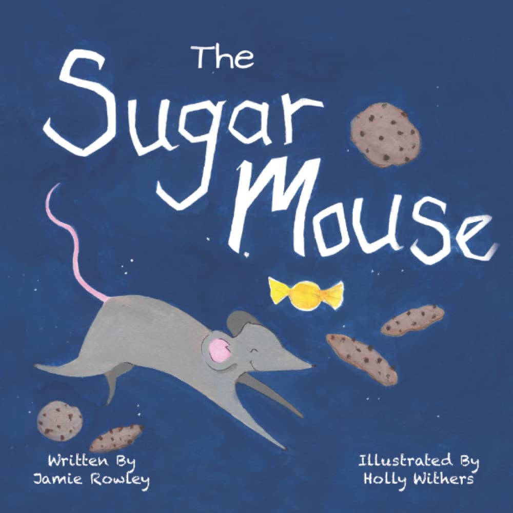 The Sugar Mouse by Jamie Rowley Goodreads