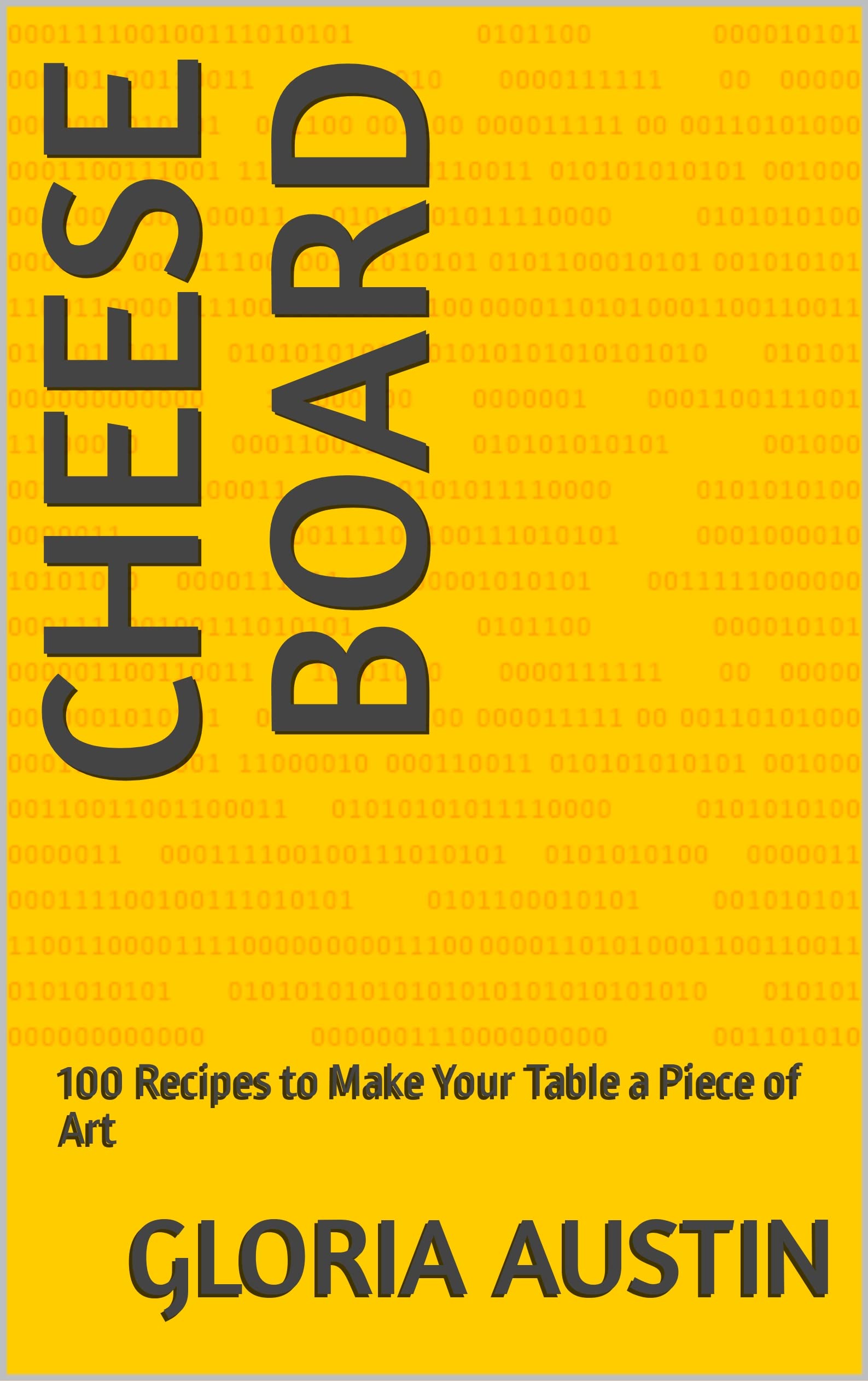 Cheese Boards 1000 Days of Sweet & Savory Cheese Board Recipes to Amaze Family & Friends At