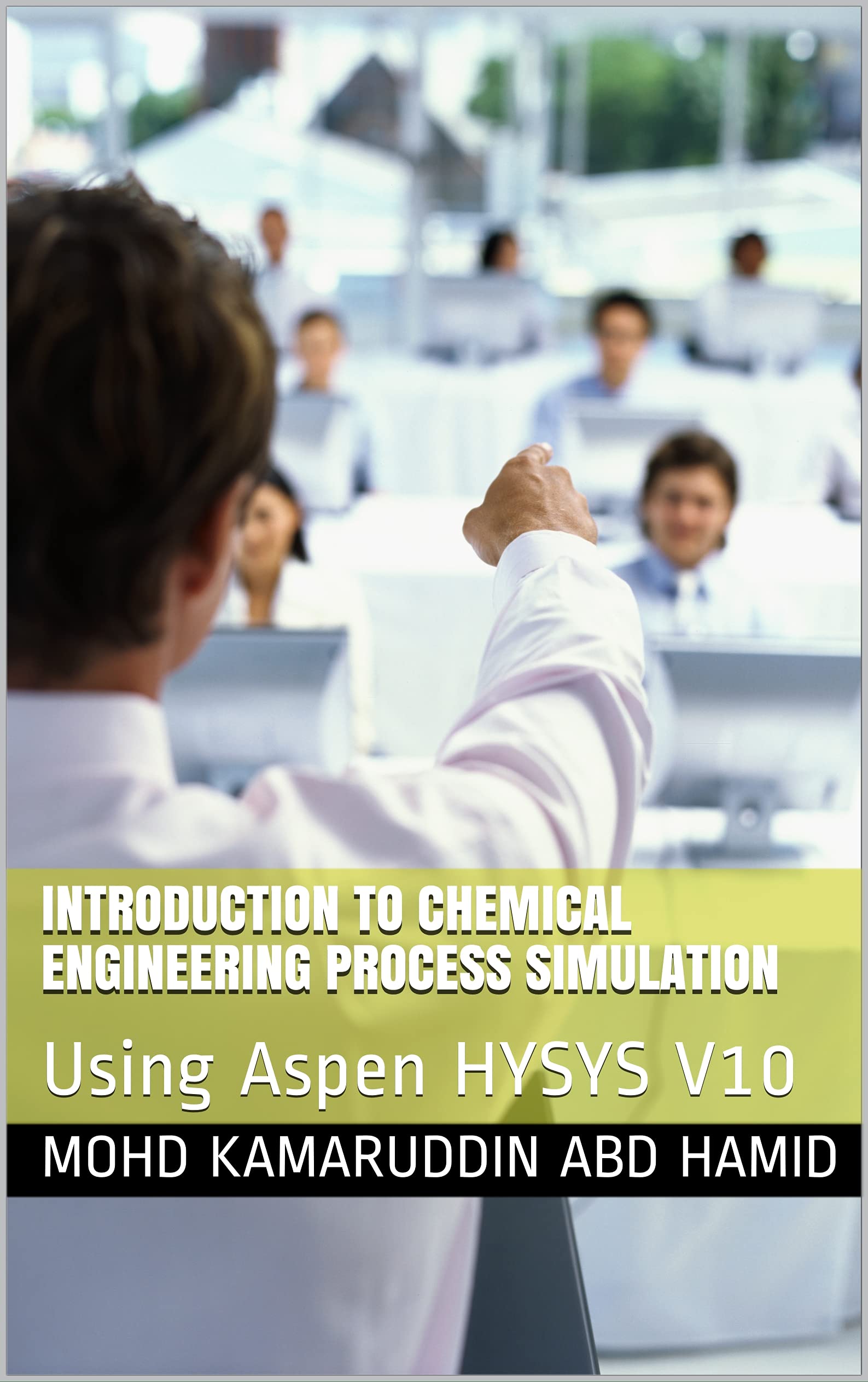 Introduction to Chemical Engineering Process Simulation Using Aspen
