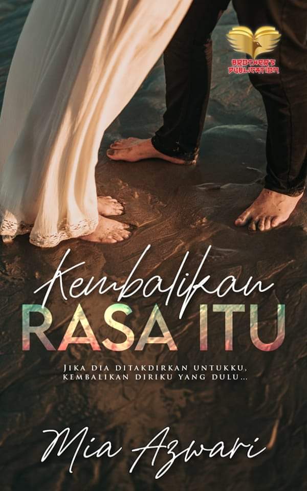 Kembalikan Rasa Itu