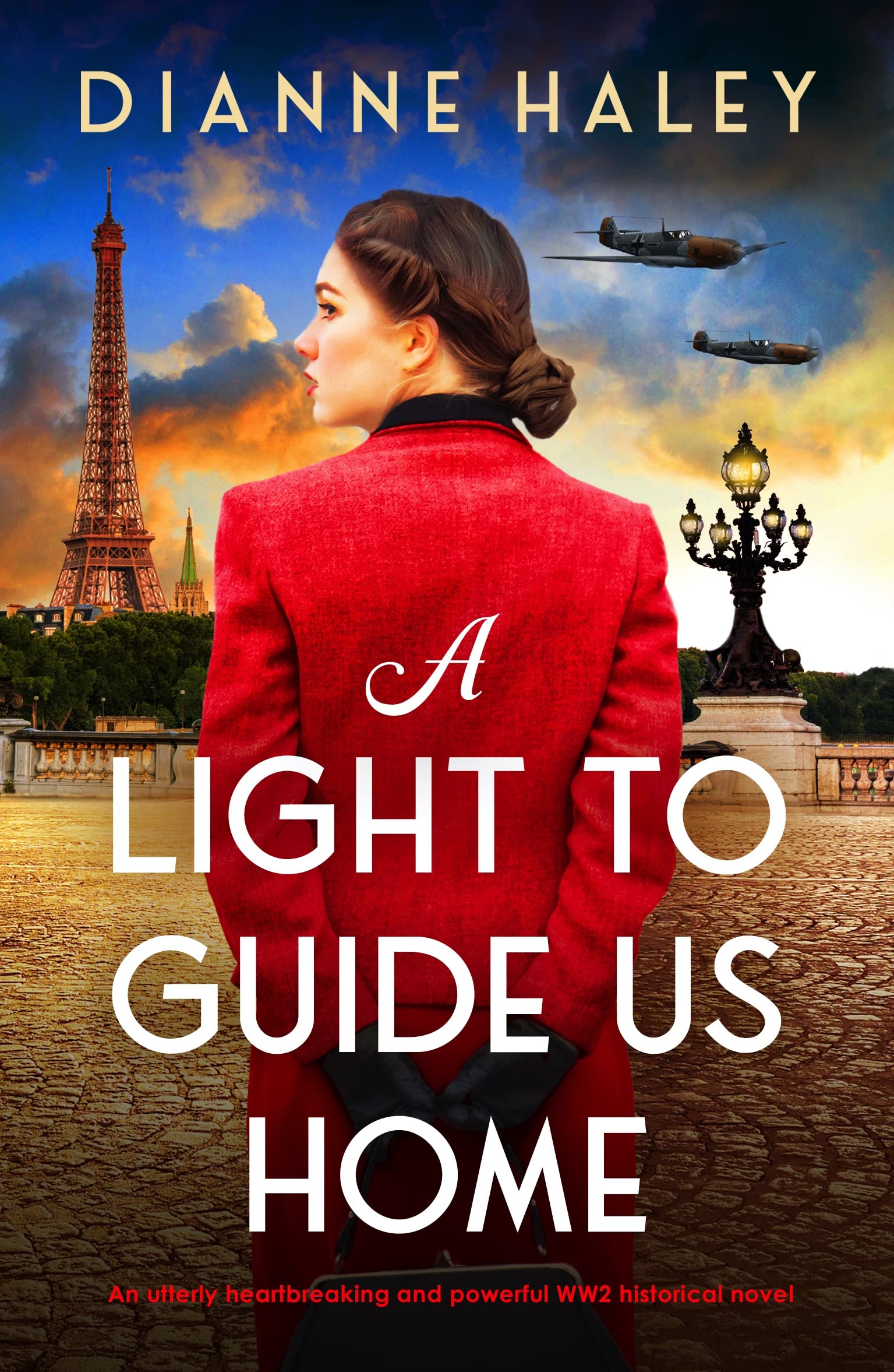 A Light to Guide Us Home: An utterly heartbreaking and powerful WW2 historical novel