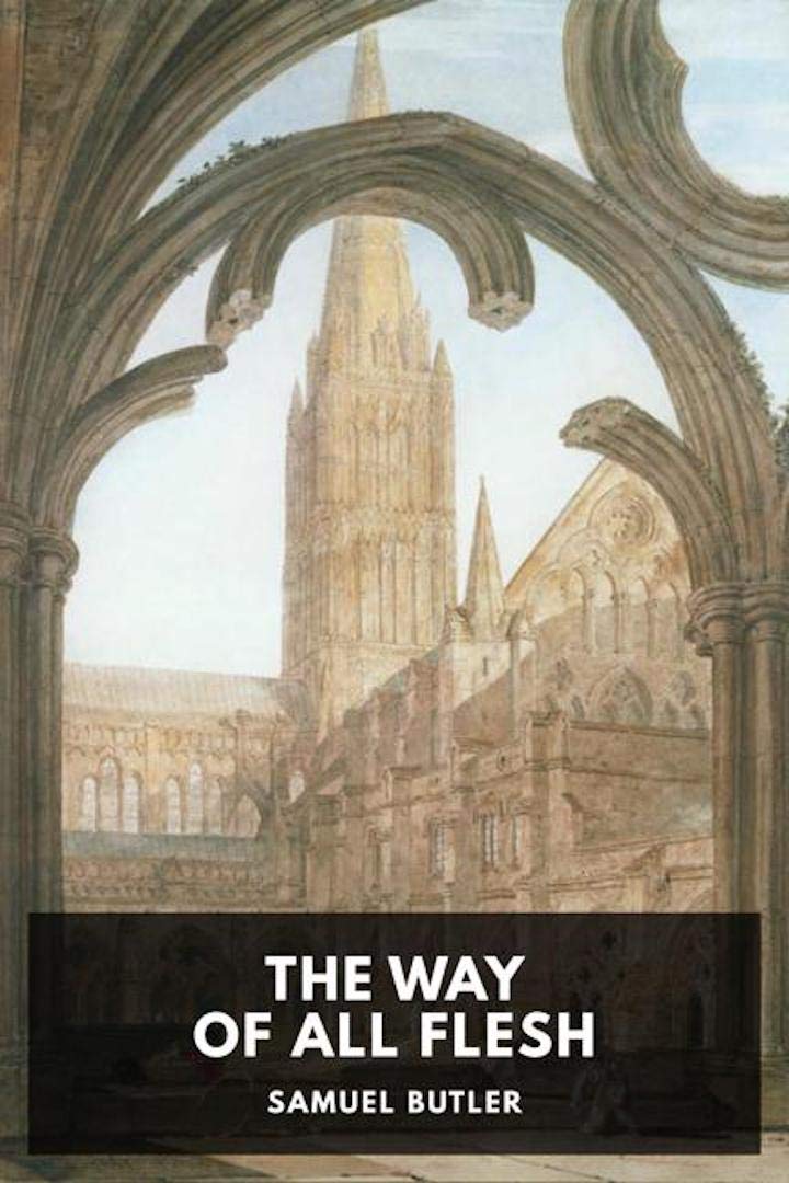 The Way of All Flesh [Annotated] by Samuel Butler | Goodreads