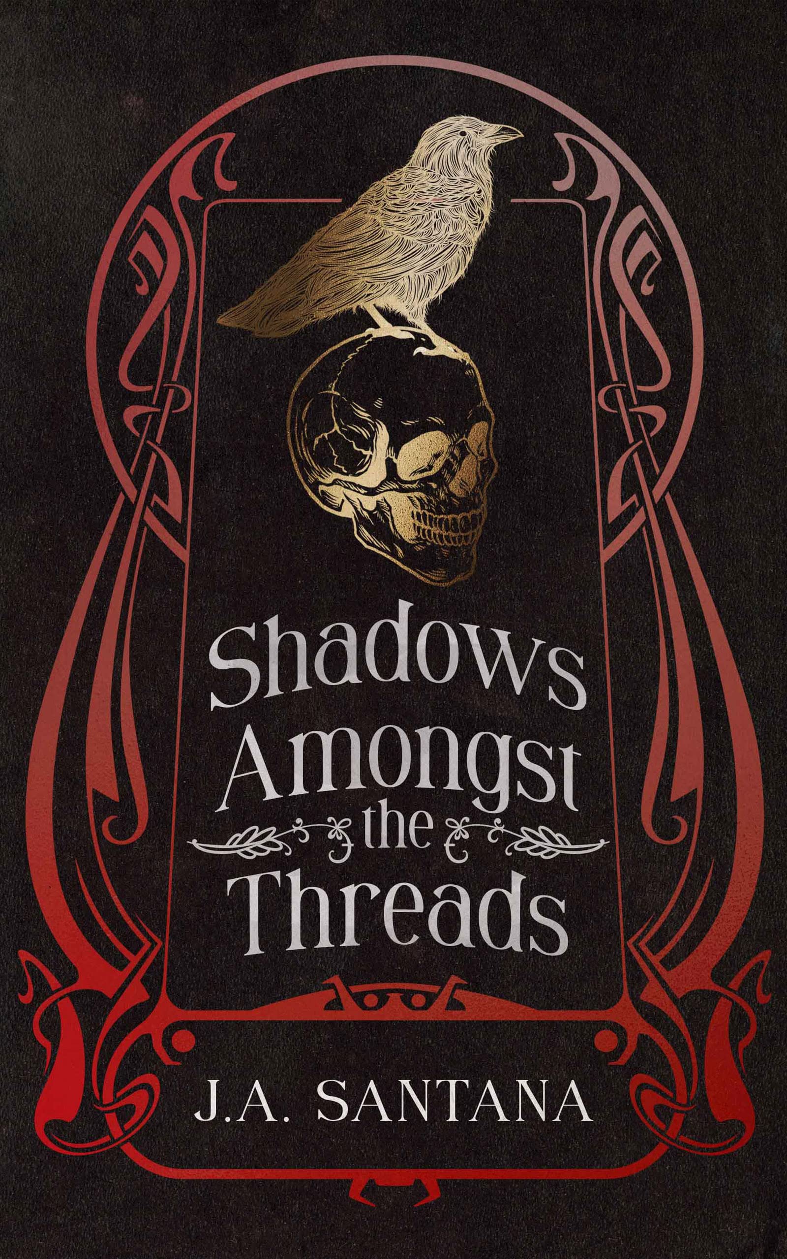 Shadows Amongst the Threads: A Collection of Gothic Poetry