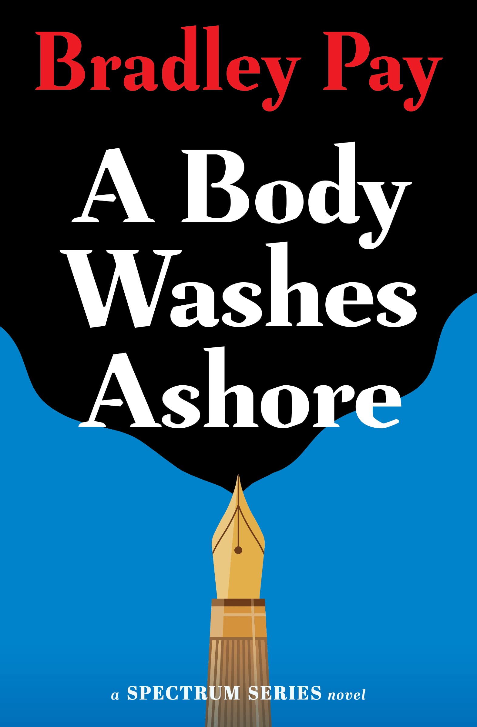 A Body Washes Ashore (Spectrum, 3) by Bradley Pay Goodreads