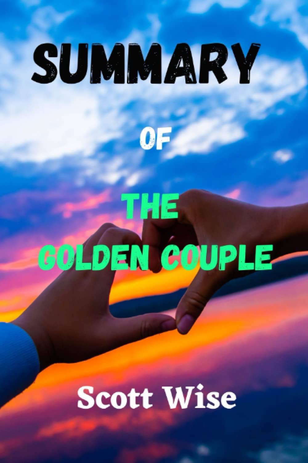 Summary Of The Golden Couple A Novel By Greer Hendricks