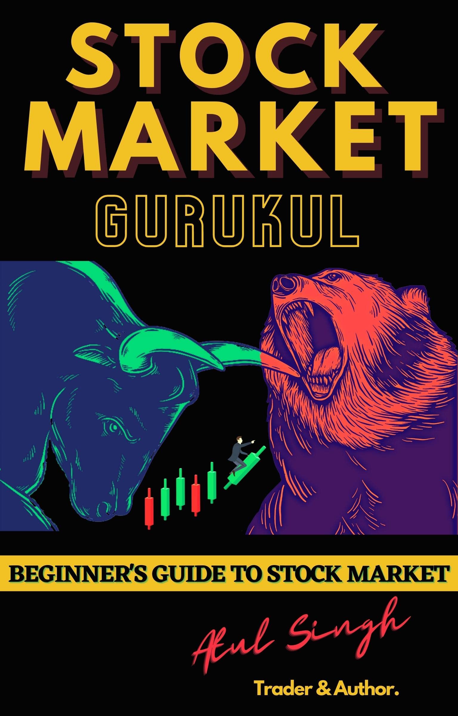 Stock Market Gurukul ultimate beginners guide for stock market. by