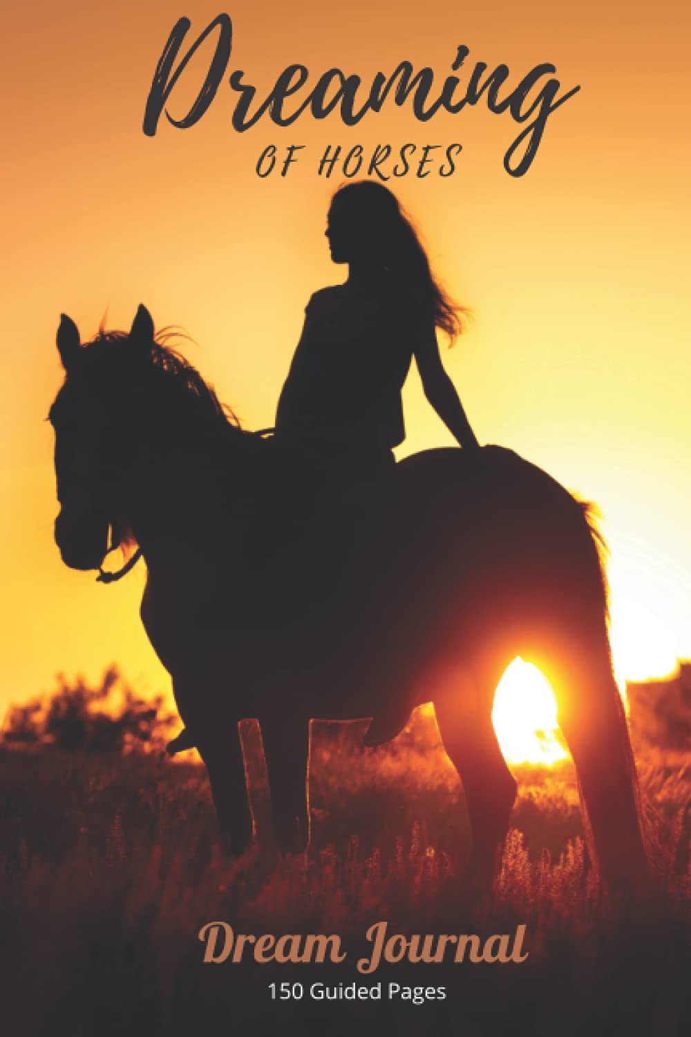 Dreaming of Horses Dream Journal 150 Guided Pages Horse dream