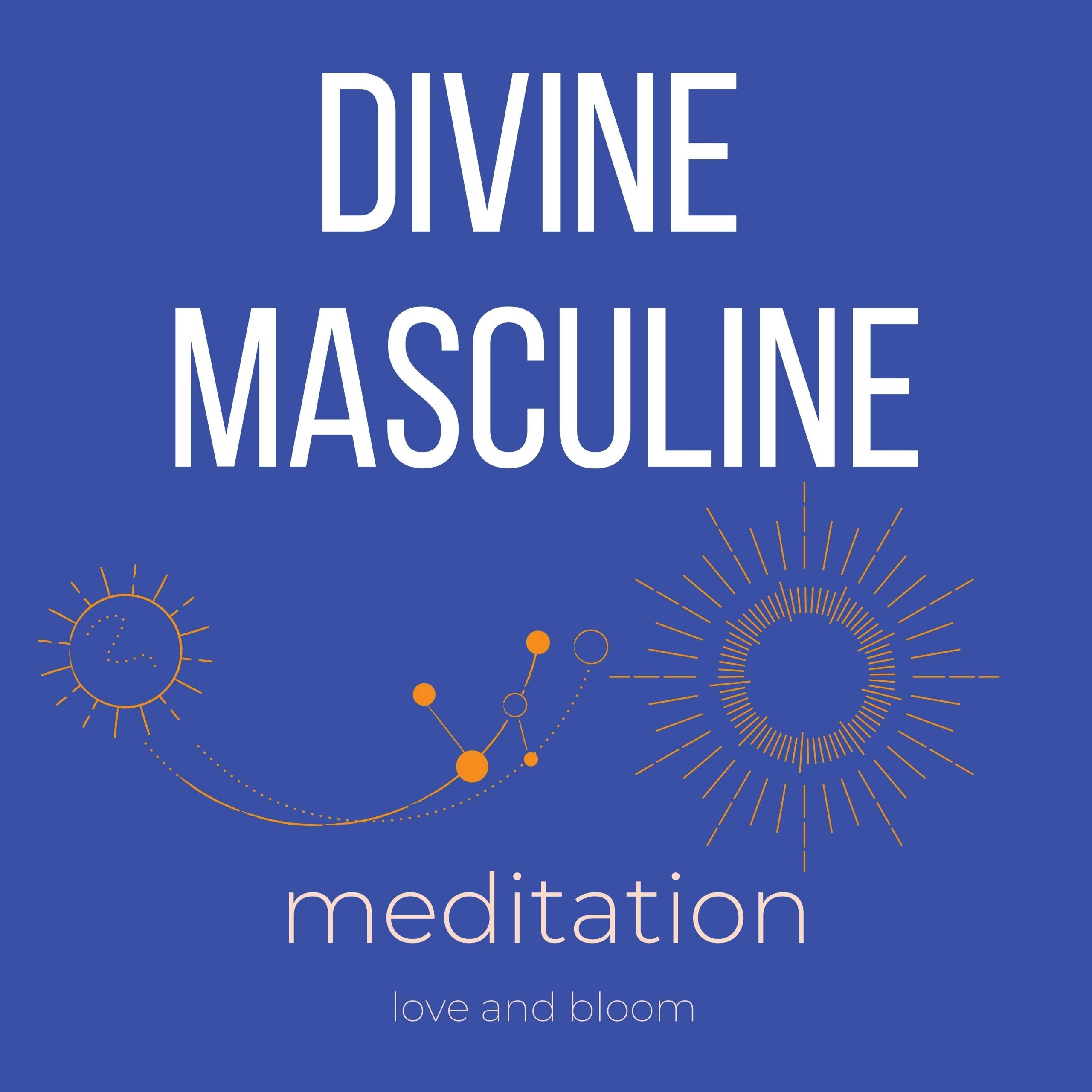 Divine Masculine Guided Meditation: Reclaiming your masculine power
