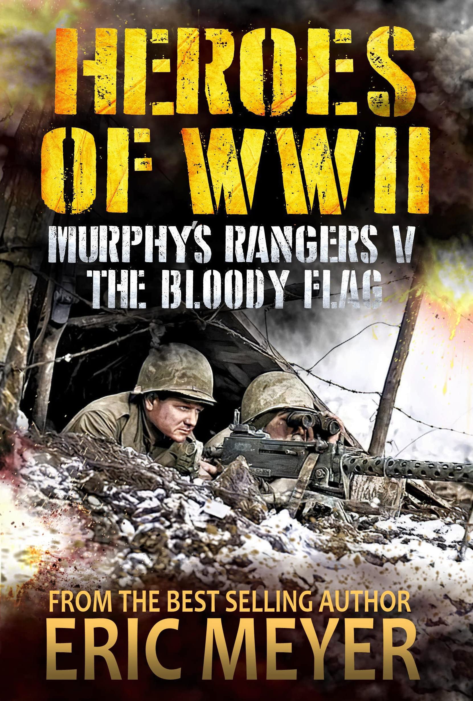 Heroes of World War II: Murphy's Rangers V - The Bloody Flag